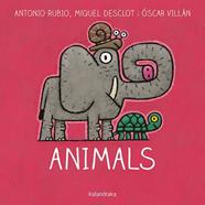 ANIMALS | 9788416804757 | RUBIO, ANTONIO/DESCLOT, MIQUEL