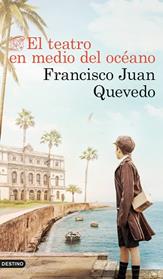TEATRO EN MEDIO DEL OCEANO, EL | 9788423361847 | QUEVEDO, FRANCISCO JUAN