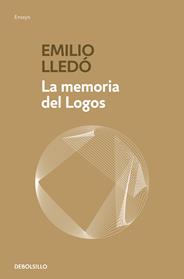 MEMORIA DEL LOGOS, LA  | 9788466345248 | LLEDO, EMILIO 