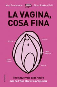 VAGINA COSA FINA, LA | 9788466422918 | BROCHMANN, NINA / STºKKEN DAHL, ELLEN
