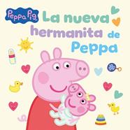 PEPPA PIG  LA NUEVA HERMANITA DE PEPPA | 9788448871727 | HASBRO