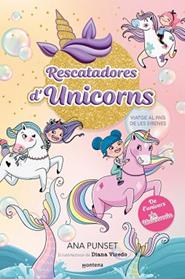 VIATGE AL PAIS DE LES SIRENES, RESCATADORES D'UNICORNS 1 - | 9788419501318 | PUNSET, ANA