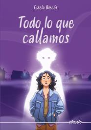 TODO LO QUE CALLAMOS | 9788419478917 | BESCOS GARCIA, ESTELA