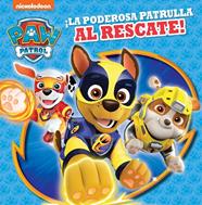 PODEROSA PATRULLA AL RESCATE, LA (PATRULLA CANINA) | 9788448852283