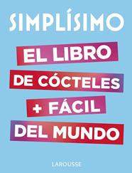 LIBRO DE COCTELES MAS FACIL DEL MUNDO,  EL  | 9788417273187 | LAROUSSE EDITORIAL