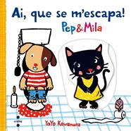 AI,QUE SE M'ESCAPA PEP&MILA | 9788466141703 | KAWAMURA, YAYO