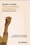 ESCRIBE SI VENDRAS | 9788412591156 | FILIPOWICZ, KORNEL / SZYMBORSKA, WIS322/AWA