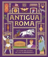 ANTIGUA ROMA (CIVILIZACIONES ANTIGUAS PARA NIÑOS) | 9780241839362 | DK