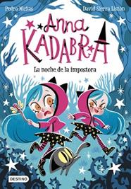 NOCHE DE LA IMPOSTORA, LA     ANNA KADABRA 15 | 9788408297901 | MAÑAS, PEDRO / SIERRA LISTON, DAVID