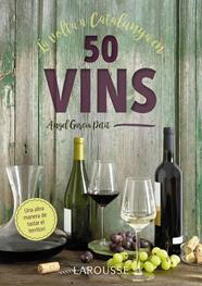 VOLTA A CATALUNYA EN 50 VINS, LA  | 9788417273521 | GARCIA PETIT, ANGEL
