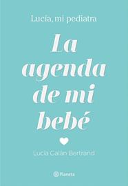 AGENDA DE MI BEBE, LA  | 9788408214304 | GALAN BERTRAND, LUCÍA