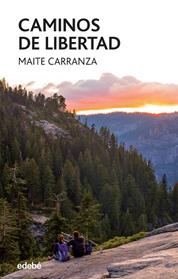 CAMINOS DE LIBERTAD | 9788468325163 | CARRANZA, MAITE 