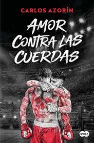 AMOR CONTRA LAS CUERDAS | 9791387512545 | AZORIN, CARLOS