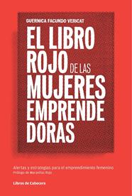 LIBRO ROJO DE LAS MUJERES EMPRENDEDORAS, EL  | 9788493950712 | FACUNDO VERICAT, GUERNICA