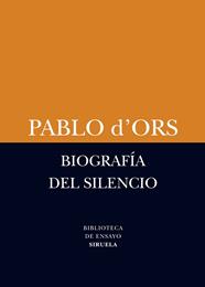 BIOGRAFIA DEL SILENCIO | 9788498418385 | ORS, PABLO D'