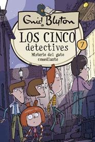 MISTERIO DEL GATO COMEDIANTE, LOS CINCO DETECTIVES 7 | 9788427207851 | BLYTON, ENID