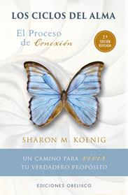CICLOS DEL ALMA, LOS   (EL PROCESO DE CONEXION) | 9788491113201 | KOENIG, SHARON M.