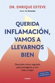 QUERIDA INFLAMACION  VAMOS A LLEVARNOS BIEN | 9788425368424 | ESTEVE, DR. ENRIQUE