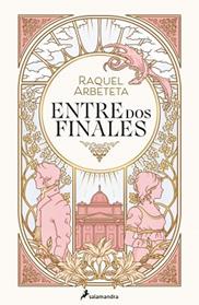 ENTRE DOS FINALES | 9788419275639 | ARBETETA, RAQUEL