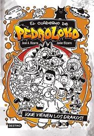 CUADERNO DE PEDROLOKO 3, EL  ¡QUE VIENEN LOS DRAKOS! | 9788408245551 | BIZARRO, JAVIER / BIZARRO, JOSE A.