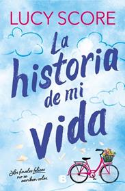HISTORIA DE MI VIDA, LA  (STORY LAKE 1) | 9788466680813 | SCORE, LUCY