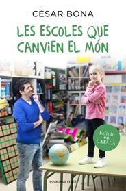 ESCOLES QUE CANVIEN EL MON, LES  | 9788416430352 | BONA, CESAR
