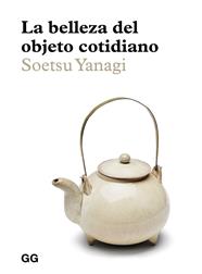 BELLEZA DEL OBJETO COTIDIANO, LA  REF(0G2024) | 9788425232985 | YANAGI, SOETSU