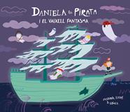 DANIELA LA PIRATA I EL VAIXELL FANTASMA | 9791388132148 | ISERN, SUSANNA