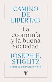 CAMINO DE LIBERTAD | 9788430627165 | STIGLITZ, JOSEPH E.