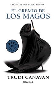 GREMIO DE LOS MAGOS (CRONICAS DEL MAGO NEGRO 1) | 9788499891149 | CANAVAN,TRUDI
