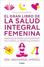 GRAN LIBRO DE LA SALUD INTEGRAL FEMENINA, EL | 9788425364860 | JIMENEZ, RADHARANI