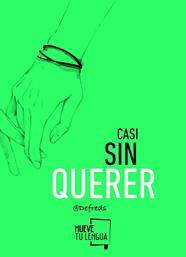 CASI SIN QUERER | 9788494398902 | DEFREDS