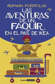 AVENTURAS DE UN FAQUIR EN EL PAIS DE IKEA, LAS  | 9788425357329 | PUERTOLAS, ROMAIN
