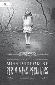 LLAR DE MISS PEREGRINE PER A NENS PECULIARS, LA  | 9788494508561 | RIGGS, RANSOM