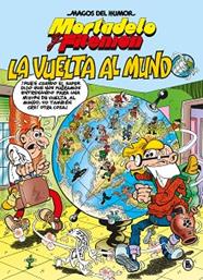 MORTADELO Y FILEMÓN. LA VUELTA AL MUNDO (MAGOS DEL HUMOR 214) | 9788402426543 | IBAÑEZ, FRANCISCO