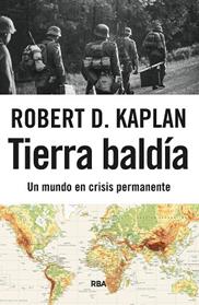 TIERRA BALDIA | 9788411328807 | KAPLAN, ROBERT D.