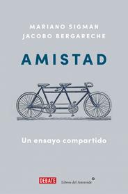 AMISTAD | 9788410433212 | BERGARECHE, JACOBO /SIGMAN, MARIANO