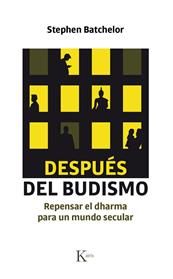 DESPUES DEL BUDISMO | 9788499885742 | BATCHELOR, STEPHEN