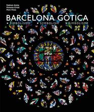 BARCELONA GOTICA | 9788484786191 | VIVAS ORTIZ, PERE/CIRLOT VALENZUELA, VICTORIA/AROLA FERRER, RAIMON