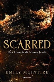 SCARRED (NUNCA JAMAS 2) | 9788419650351 | MCINTIRE, EMILY