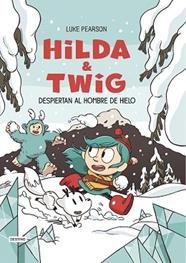 HILDA & TWIG 2  HILDA Y TWIG DESPIERTAN AL HOMBRE DE HIELO | 9788408310204 | PEARSON, LUKE