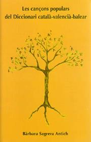 CANÇOS POPULARS DEL DICCIONARI CATALA-VALENCIA BALEAR  COINCIDENCIES AMB EL CANÇONER POPULAR DE MALLORCA, LES  | 9788496430938 | SAGRERA ANTICH, BARBARA