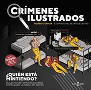 CRIMENES ILUSTRADOS - ¿QUIÉN ESTÁ MINTIENDO? (EDICIÓN TAPA BLANDA) | 9788401042164 | GARCIA, MODESTO