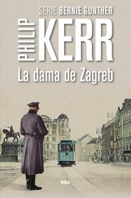 DAMA DE ZAGREB, LA  | 9788490566640 | KERR , PHILIP