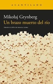 UN BRAZO MUERTO DEL RIO | 9788419958051 | GRYNBERG, MIKOLAJ