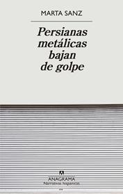 PERSIANAS METALICAS BAJAN DE GOLPE | 9788433901897 | SANZ, MARTA