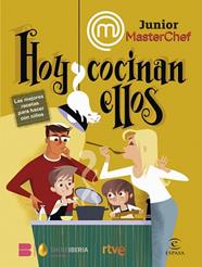 MASTERCHEF JUNIOR HOY COCINAN ELLOS | 9788467070644 | SHINE/RTVE