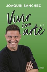 VIVIR CON ARTE | 9788417247966 | SANCHEZ, JOAQUIN