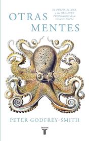 OTRAS MENTES EL PULPO EL MAR Y LOS ORIGENES PROFUNDOS DE LA CONSCIENCIA | 9788430619061 | GODFREY-SMITH, PETER 