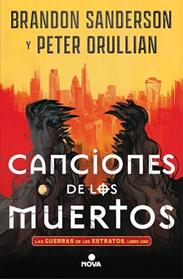 CANCIONES DE LOS MUERTOS     LAS GUERRAS DE LOS ESTRATOS 1 | 9788410466555 | SANDERSON, BRANDON  / ORULLIAN, PETER